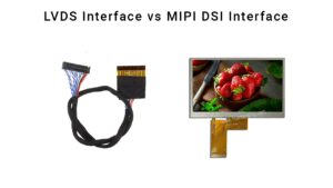 LVDS vs MIPI DSI